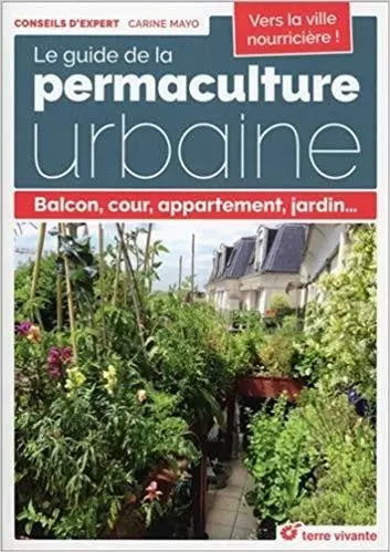 Le guide de la permaculture urbaine