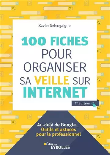 100 fiches pour organiser sa veille sur Internet