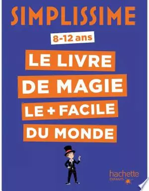 Simplissime - Le livre de magie le + facile du monde