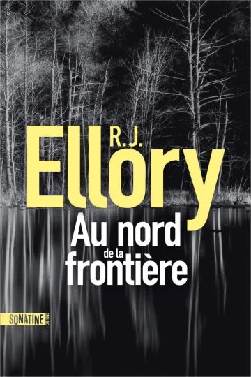 Au nord de la frontière   R.J. Ellory