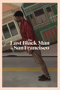 The Last Black Man in San Francisco