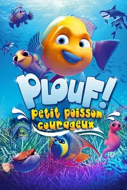 Plouf ! Petit poisson courageux