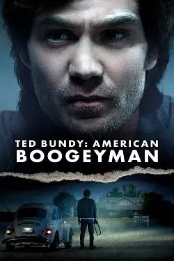 Ted Bundy: American Boogeyman