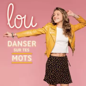 Lou - Danser sur tes mots