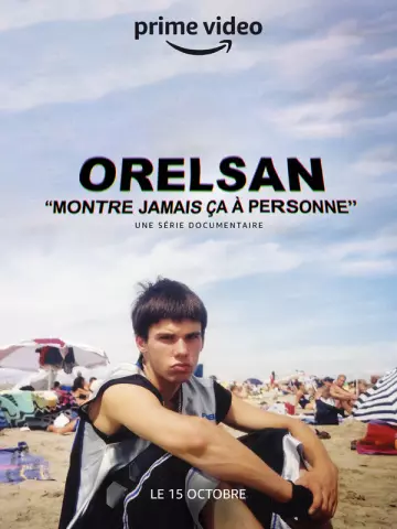 Orelsan : Montre Jamais ça à Personne